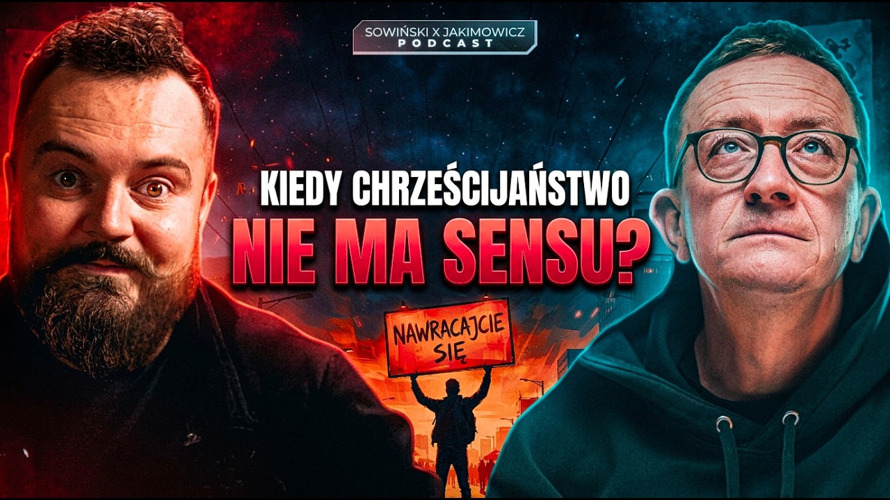 OTO NAJGORSZY SPOS&Oacute;B W JAKI MOŻNA NAWRACAĆ LUDZI! | PODCAST SOWIŃSKI X JAKIMOWICZ [S19E02]