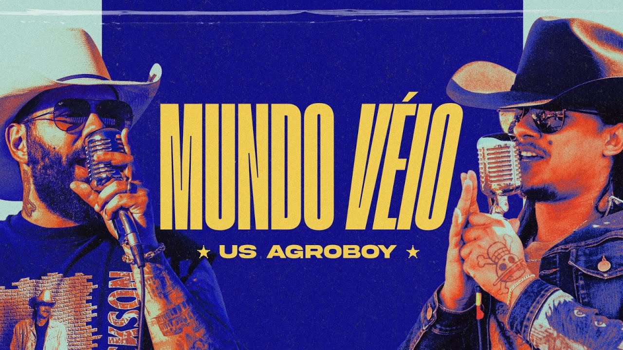 Mundo V&eacute;io - Us Agroboy | Respeita A Ro&ccedil;a