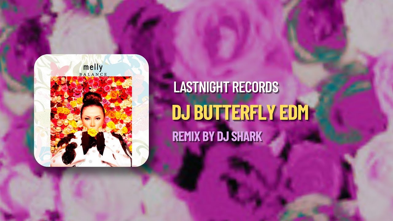 DJ BUTTERFLY EDM REMIX - DJ SHARK