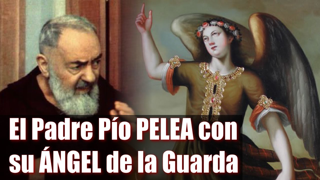 El Padre Pío y su ÁNGEL de la Guarda se PELEAN