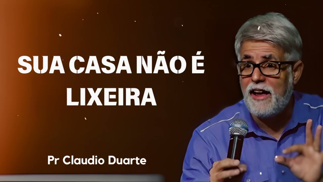 Sua casa não é lixeira | Pastor Claudio Duarte