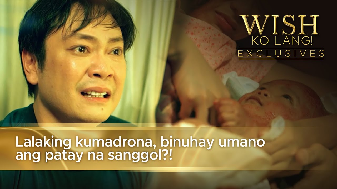 Lalaking kumadrona, binuhay umano ang patay na sanggol?! (Full Episode) |  Wish Ko Lang