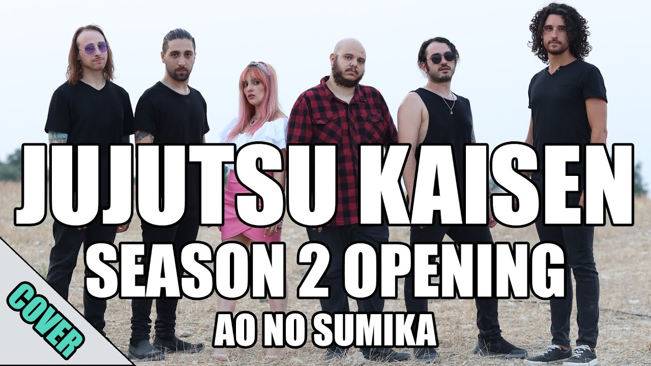 Jujutsu Kaisen Season 2 - Opening | Ao No Sumika (Blinding Sunrise Cover)