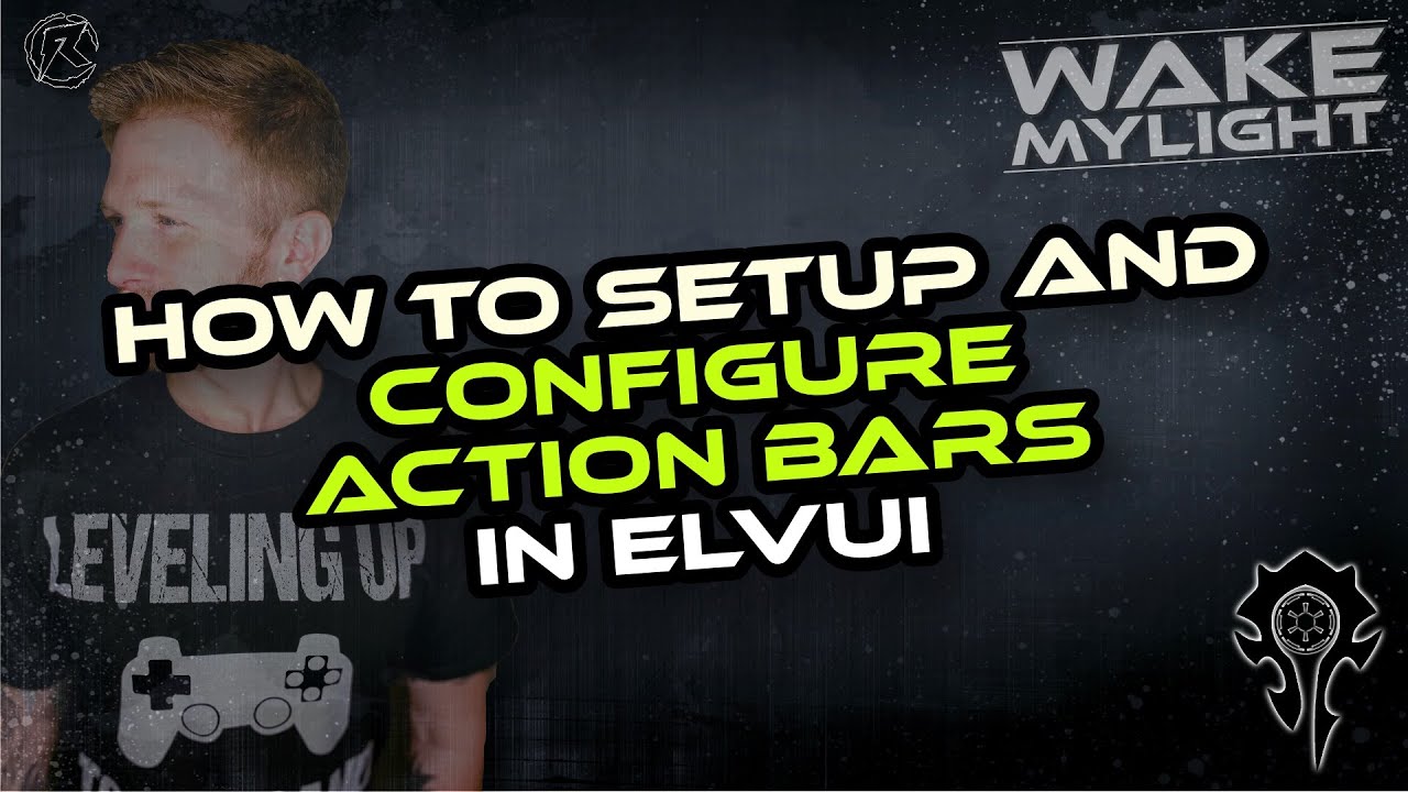 How to setup and configure Action Bars in ElvUi