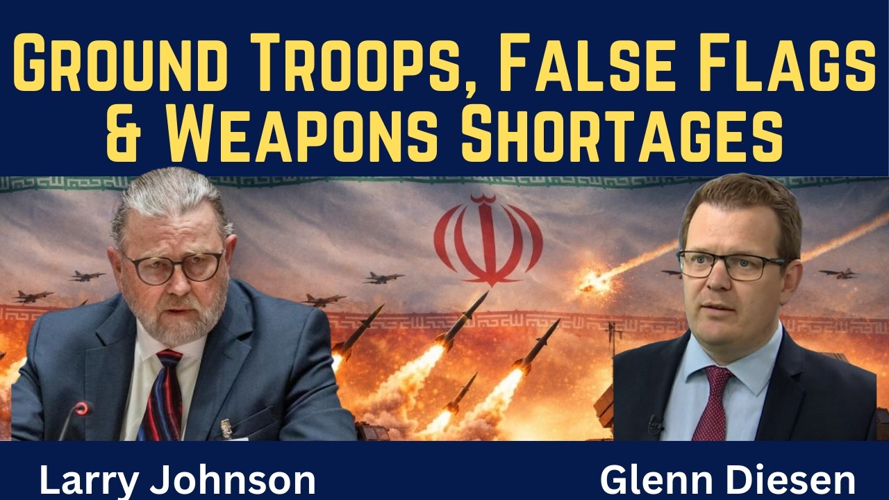 Larry Johnson: Ground Troops, False Flags & Weapons Shortages
