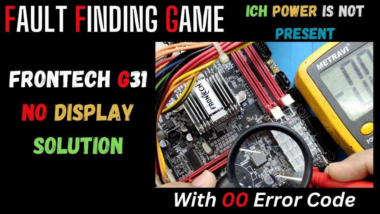 FRONTECH G31 NO DISPLAY SOLUTION | 