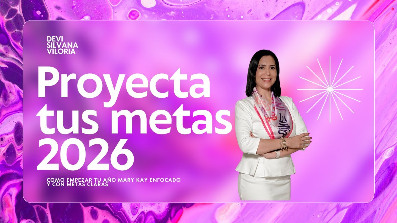 COMO TRAZAR TUS METAS 2026 EN MARY KAY  - PARTE 1