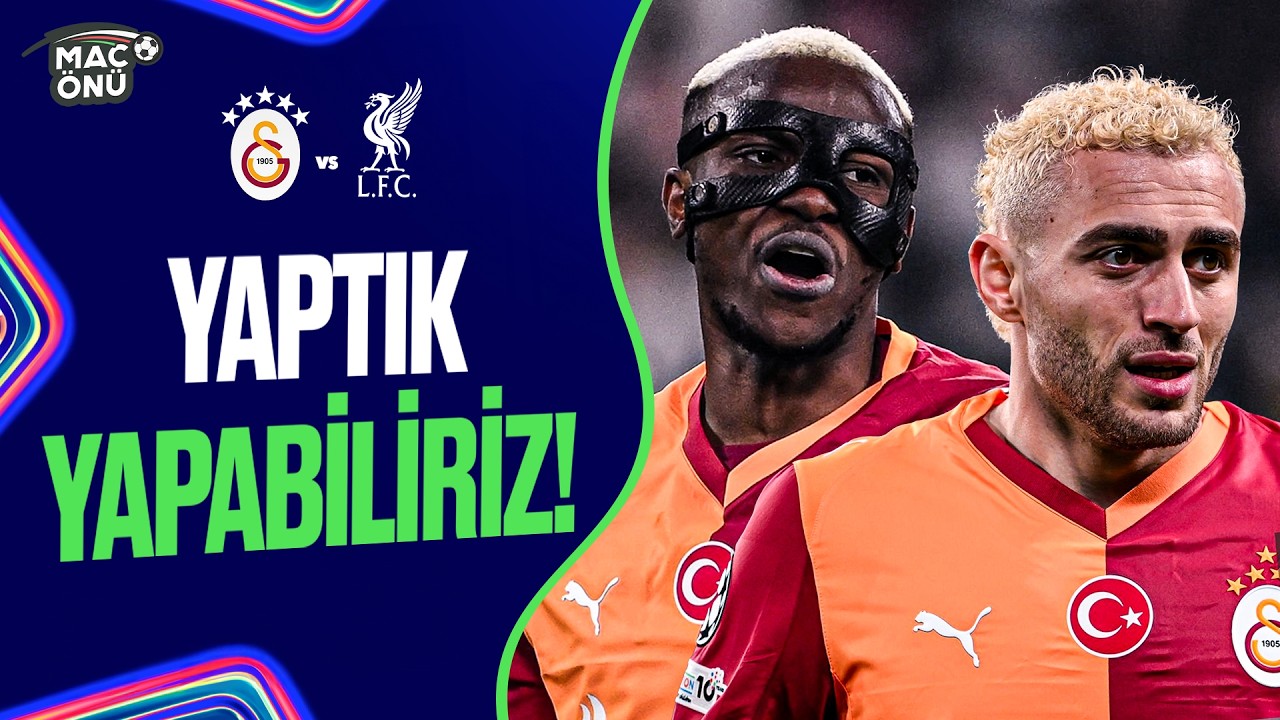 GALATASARAY - LIVERPOOL MAÇI NE OLUR? | Hedef Avrupa | Maç Önü
