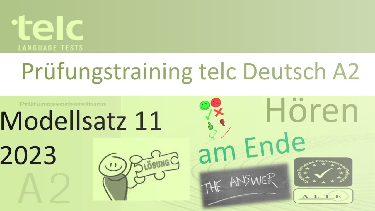 telc Deutsch A2, Hören Teil 1, 2 und 3 Modellsatz 11, mit Lösung am Ende (2023)