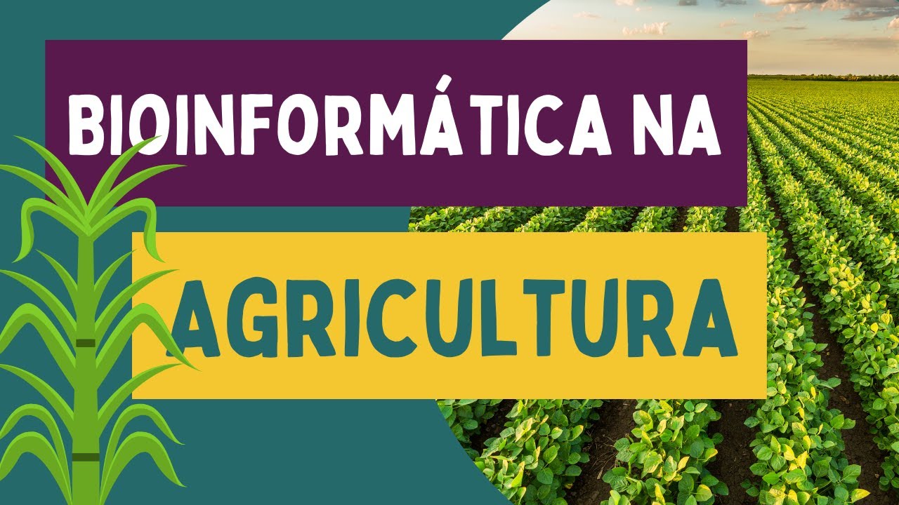 Bioinformática na Agricultura
