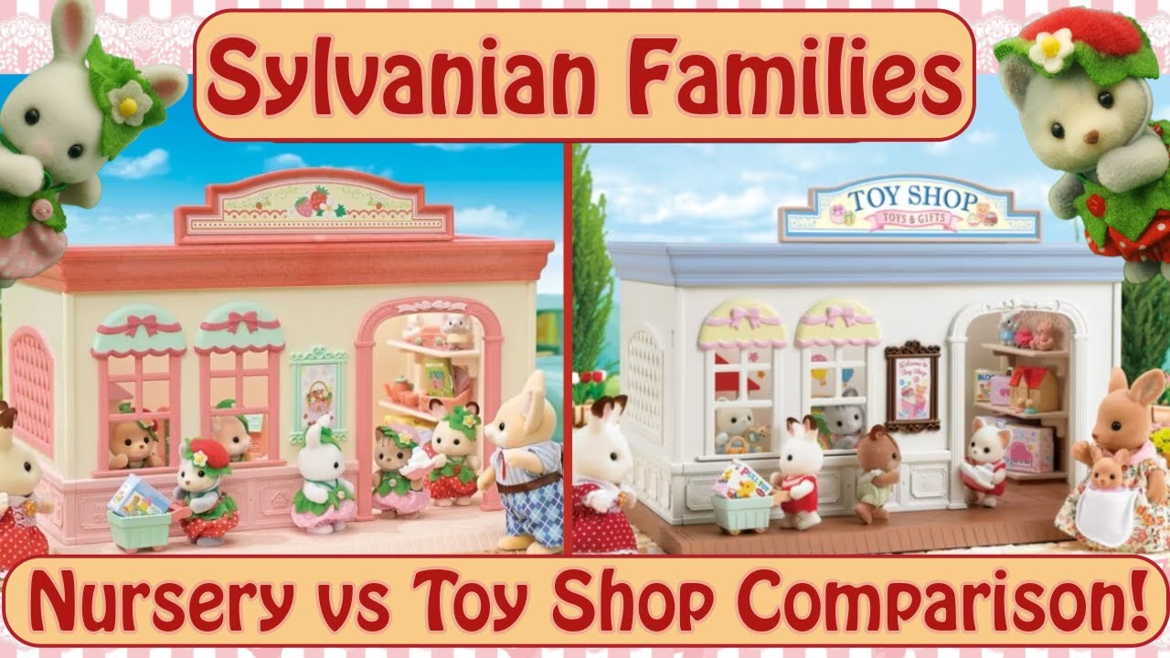 Sylvanian Families Sweet Strawberry Nursey Vs Toy Shop! Let's Unbox and Compare!
