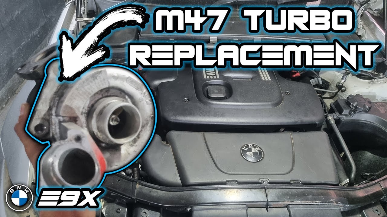 BMW E90 320d Turbo Replacement (E90, E46) M47n2