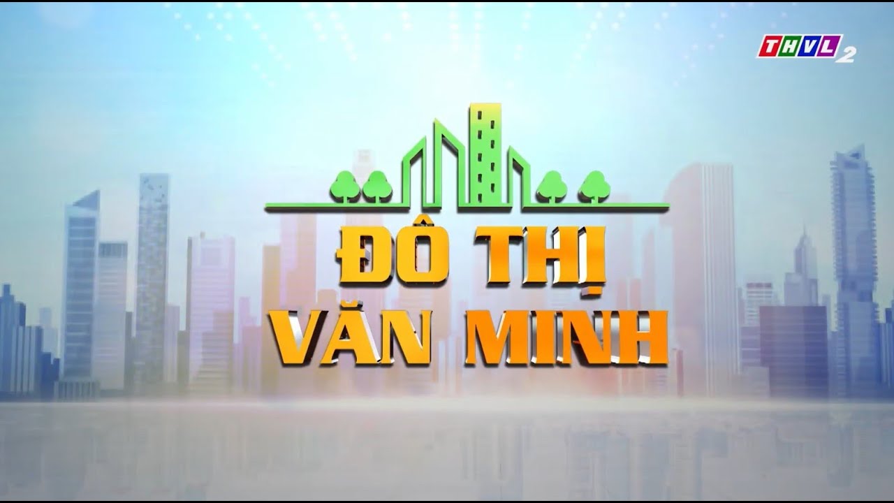 Đô thị văn minh: Đô thị Vĩnh Long vươn mình phát triển