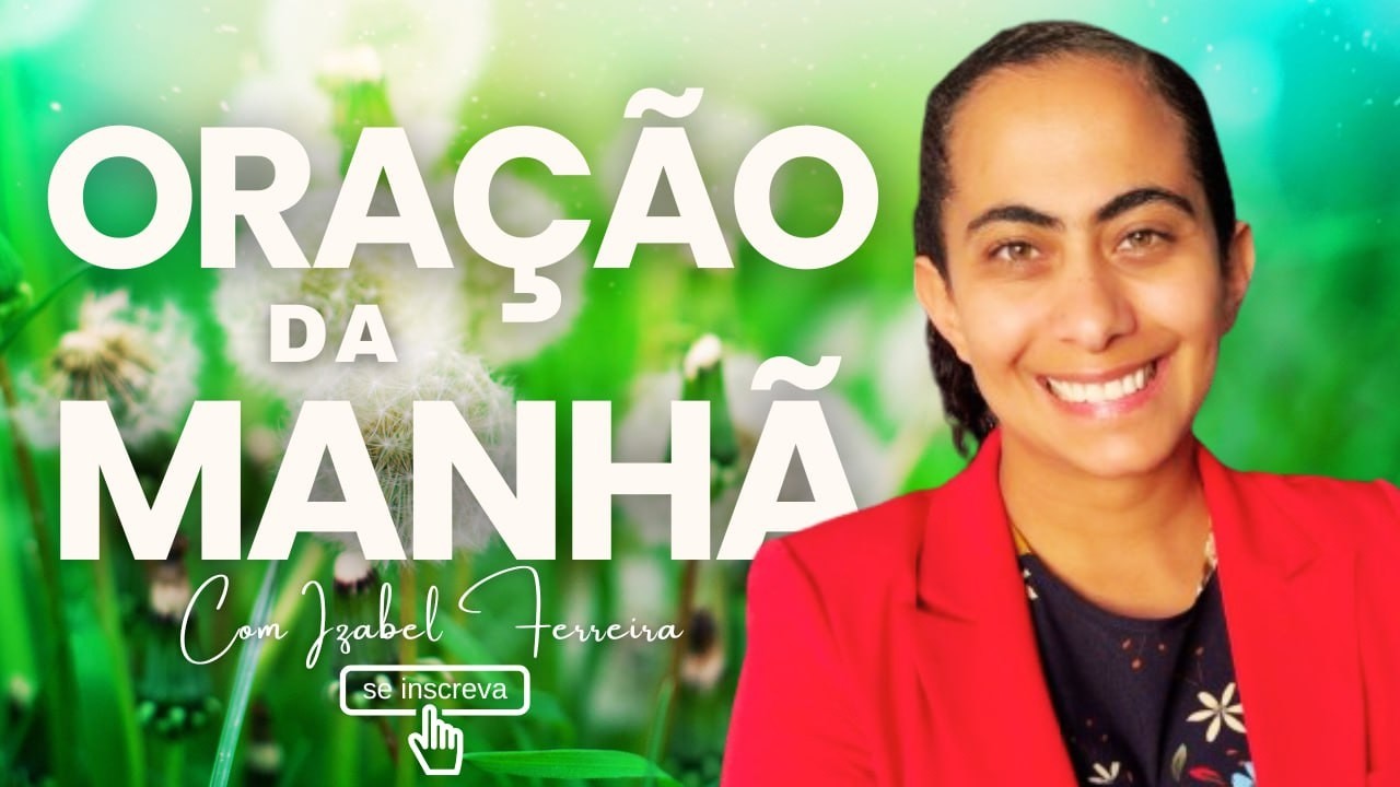 01/03/2026 - ORAÇÃO DA MANHÃ COM IZABEL FERREIRA @IzabelFerreira