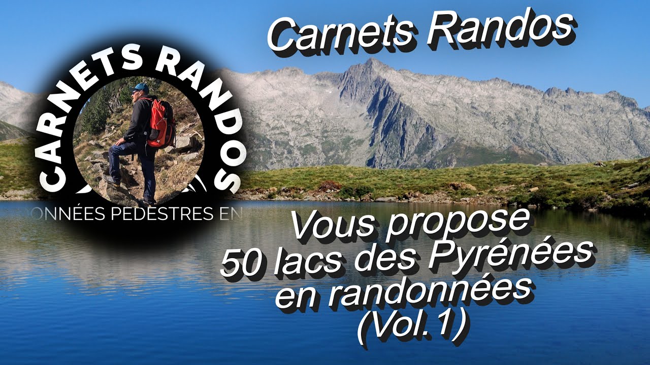 50 lacs des pyrénées en randonnées (Vol.1)