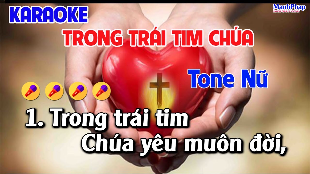 Trong Trái Tim Chúa Karaoke Tone Nữ - (St: Phanxicô) - Trong trái tim Chúa yêu muôn đời, con xin...