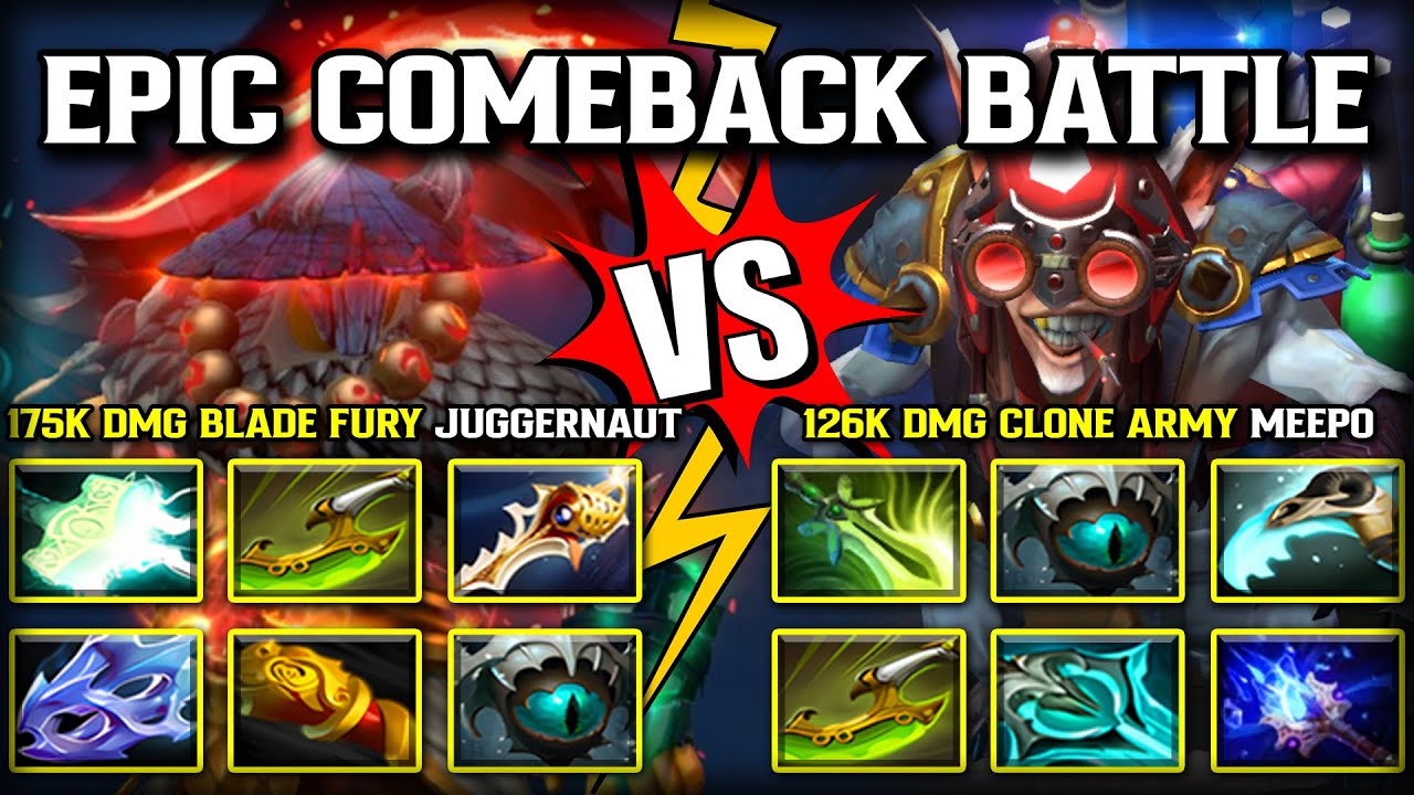 EPIC COMEBACK BATTLE | 175K Damage Blade Fury Juggernaut Vs. 126K Damage Clone Army Meepo Dota 2