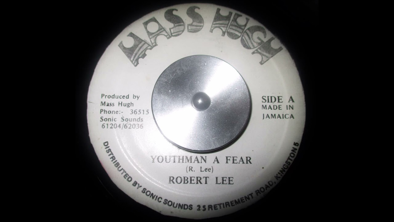 Robert Lee - Youthman A Fear