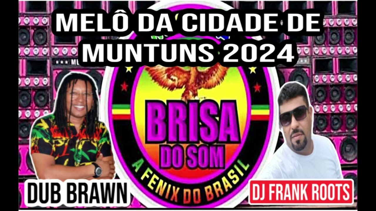 MELÔ DA CIDADE DE MUNTUNS 2024-SEQUÊNCIA DO DJ FRANK ROOTS