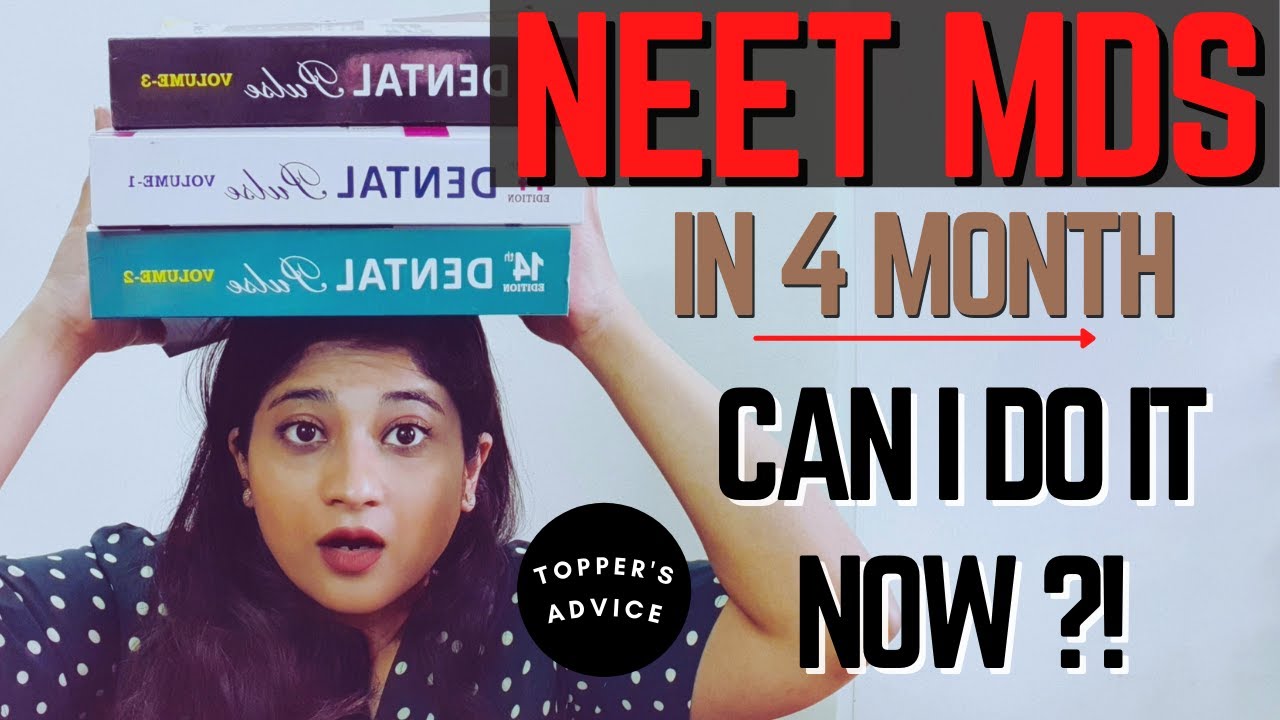 NEET MDS in 4 Months | A Complete Schedule | You Can Definitely  Do It.