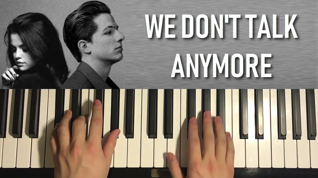 How To Play -  Charlie Puth and Selena Gomez - We Don't Talk Anymore (Piano Tutorial)