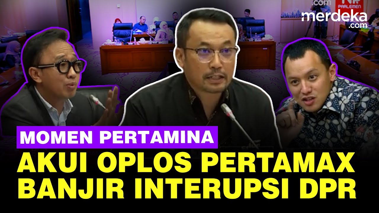 [FULL] Momen Pertamina Akui Oplos Pertamax Dengan ini, DPR Langsung Banjir Interupsi!