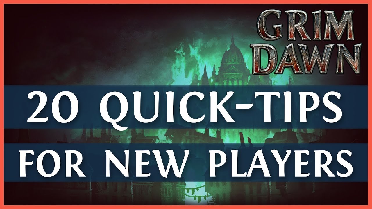 Grim Dawn Beginner Guide: 20 Tips For New Players - Part 1/2 (2019)