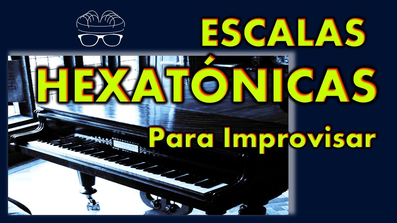 Escalas Hexatónicas - Para Improvisar