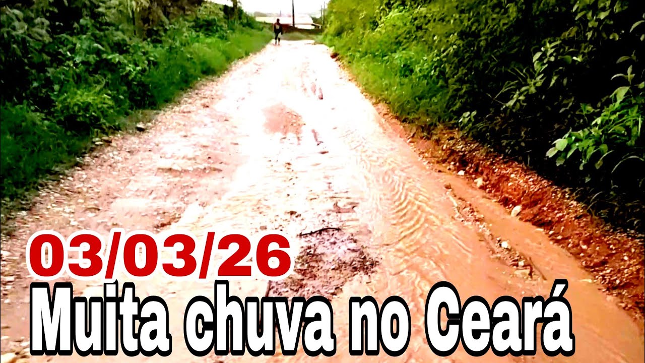 Muita chuva no Ceará 03/03/26 amanheceu chovendo 