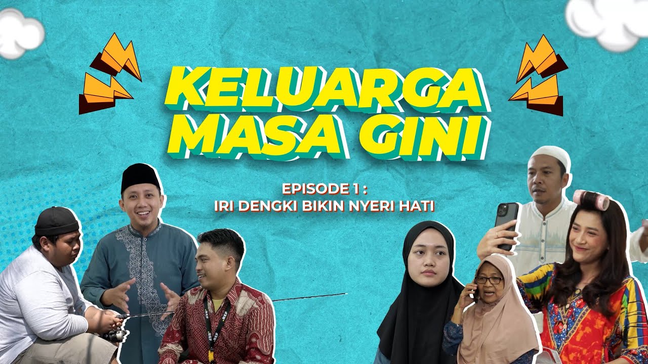 Keluarga Masa Gini- Iri Dengki Bikin Nyeri Hati (Eps.01)