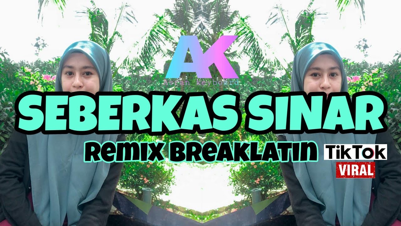 Asran keyboard seberkas sinar remix (breaklatin)