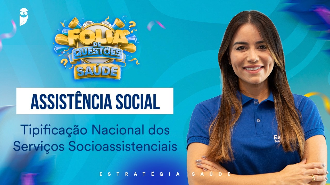 Tipificação Nacional dos Serviços Socioassistenciais Assistência Social - Folia de Questões Saúde