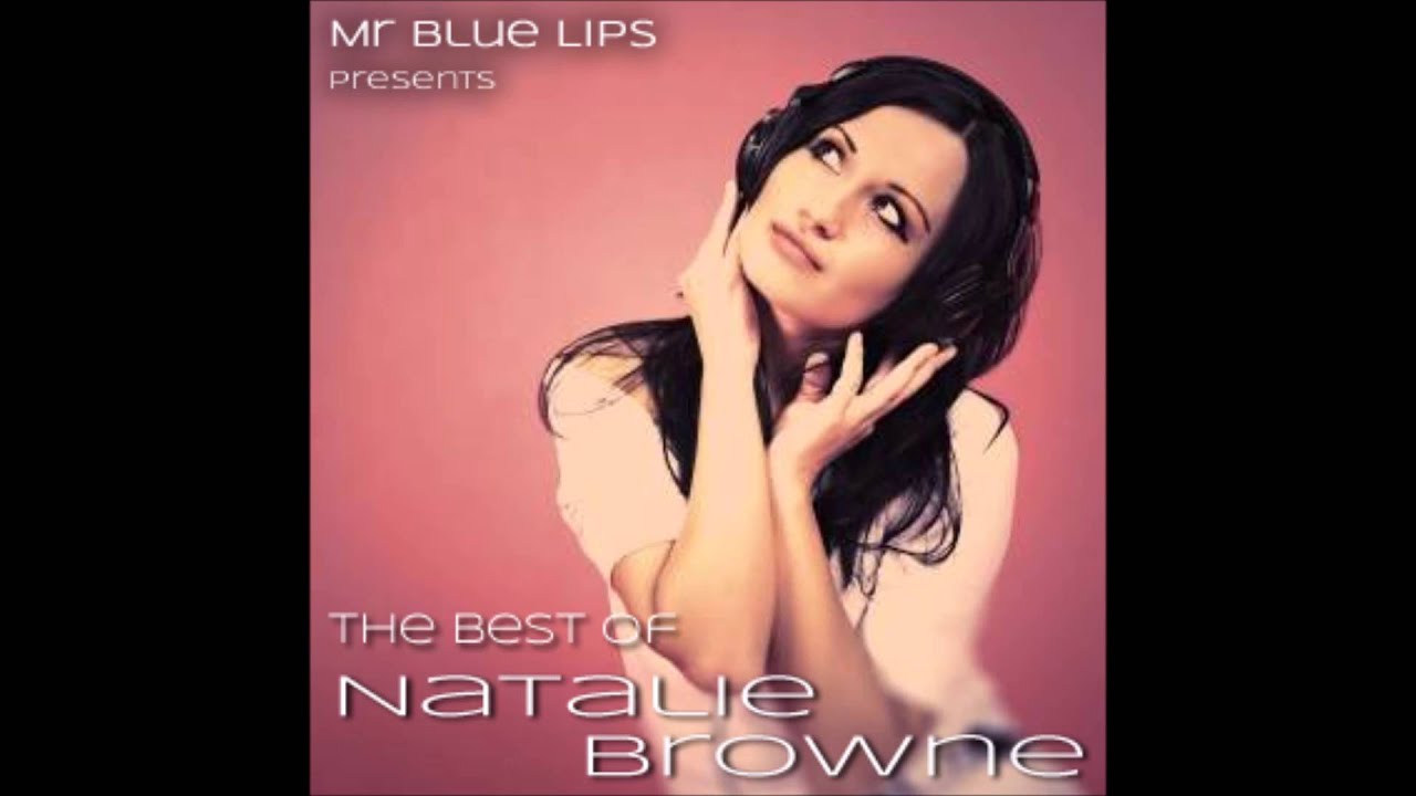 Natalie Browne - It S All Coming Back To Me Now