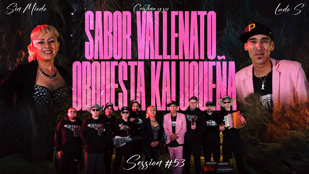 SABOR VALLENATO Y ORQUESTA KALUQUEÑA - SESSION #53 (SIN MIEDO : LADO 
