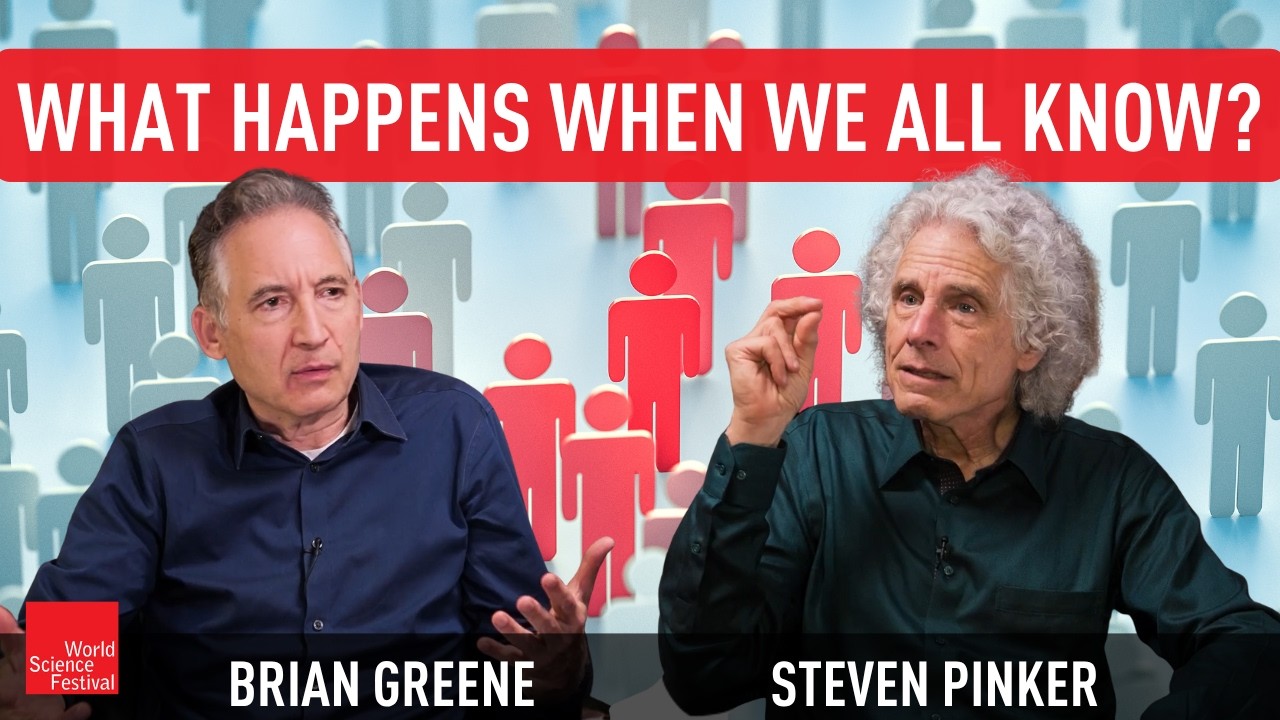 What Happens When We All Know? | Brian Greene & Steven Pinker