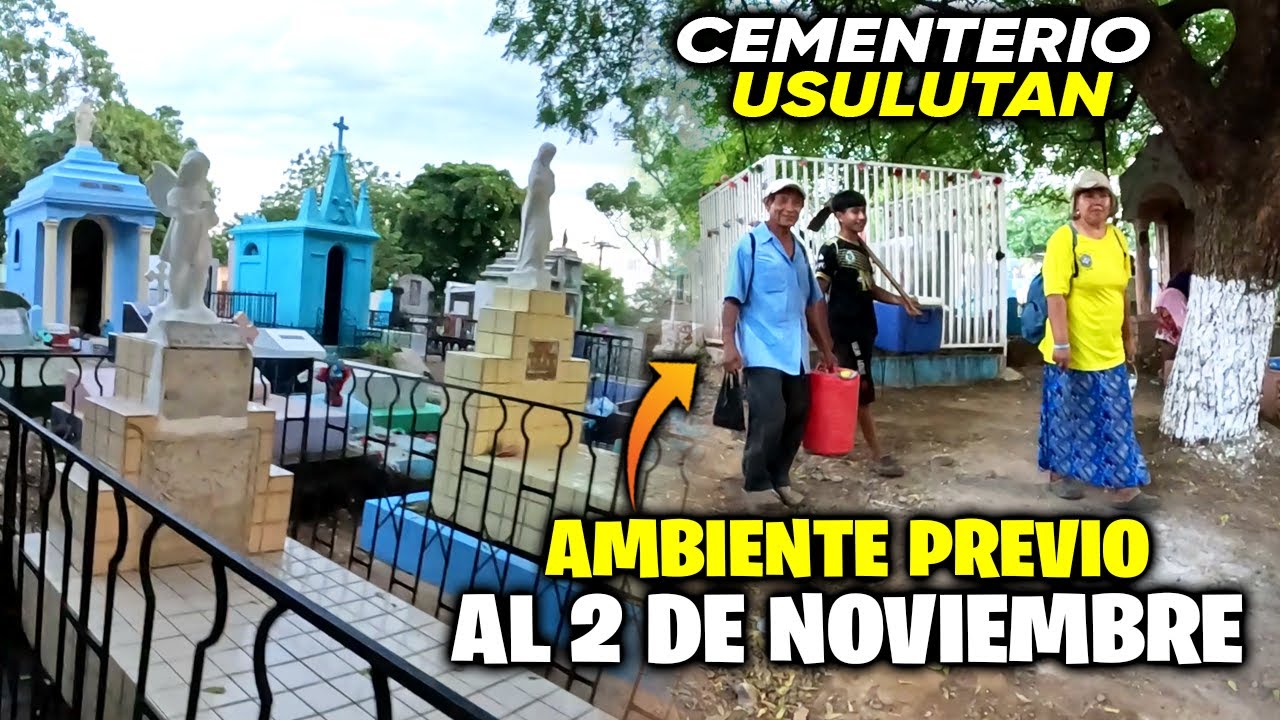 🪦CEMENTERIO PRINCIPAL de USULUTAN🪦, Todos Preparándose para EL DIA de LOS DIFUNTOS🚨