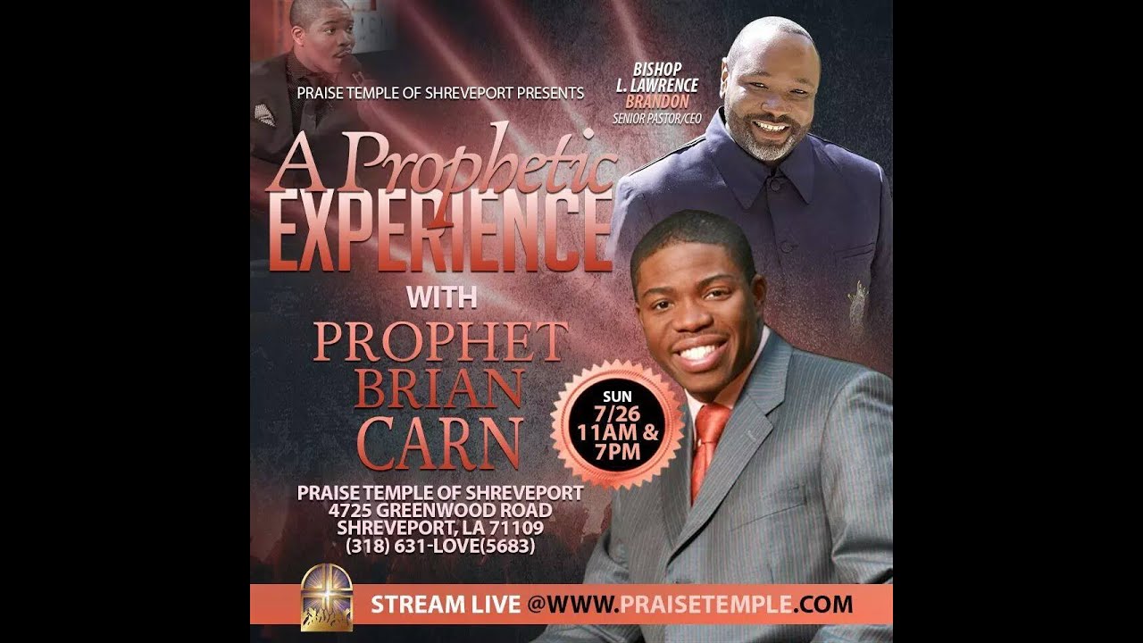 Prophet Brian Carn Praise Temple 7-26-2015 11AM Prophetic Experience