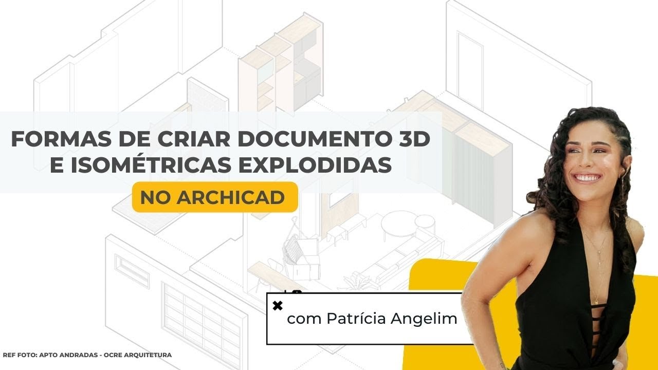 Formas de criar documentos 3D e perspectivas explodidas no Archicad