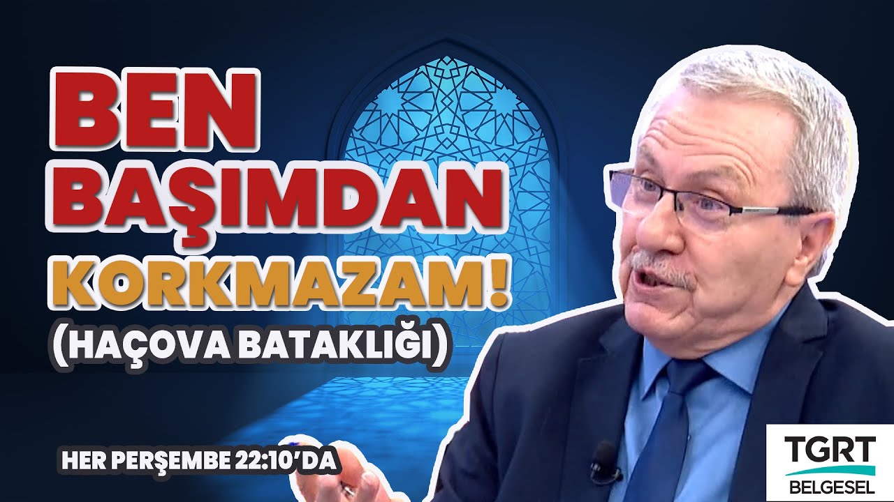 Ben Başımdan Korkmazam! - Haçova Bataklığında Yok Olan Ordu!