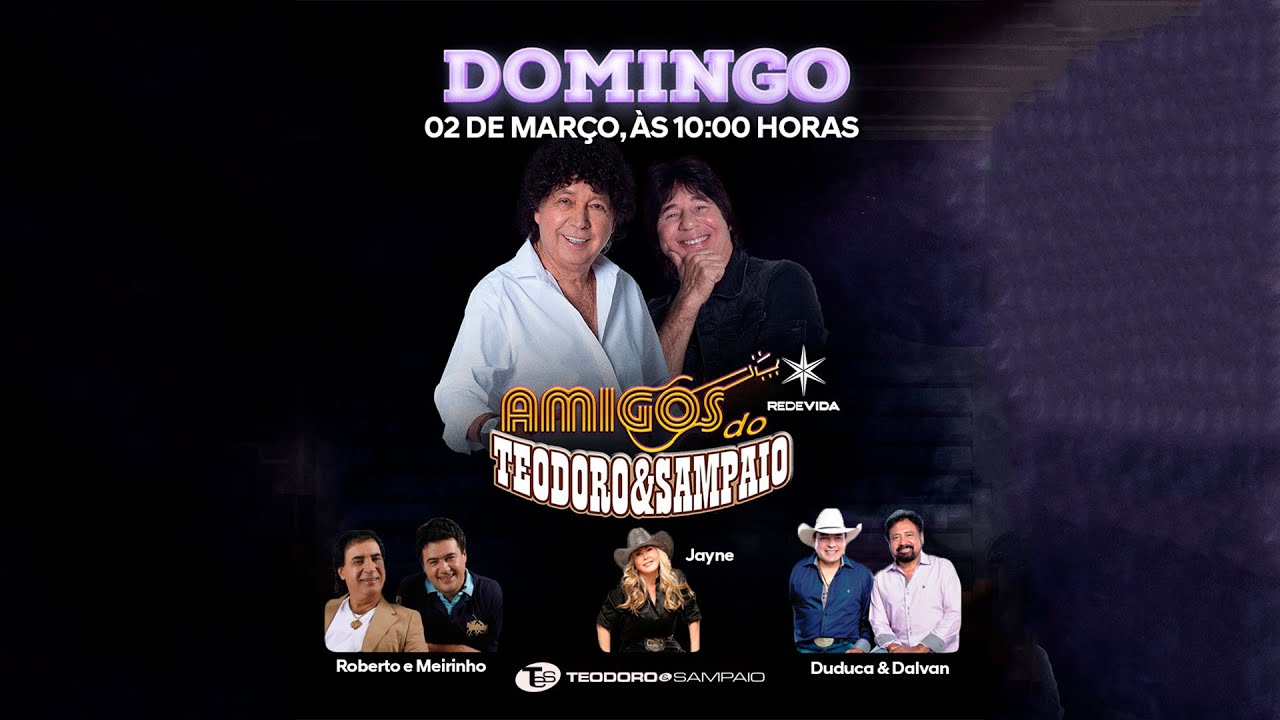 Programa Amigos do Teodoro e Sampaio - 02/03/2025