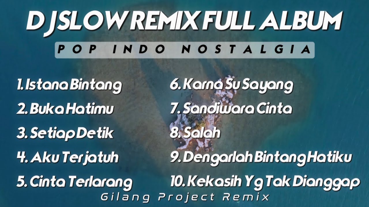 Dj Slow Remix Full Album!!! Cocok Untuk perjalanan Santai - ( Gilang Project Remix )