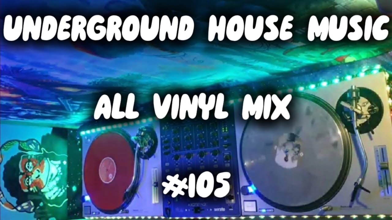 UHS#105 ALL VINYL UNDERGROUND HOUSE MUSIC MIX