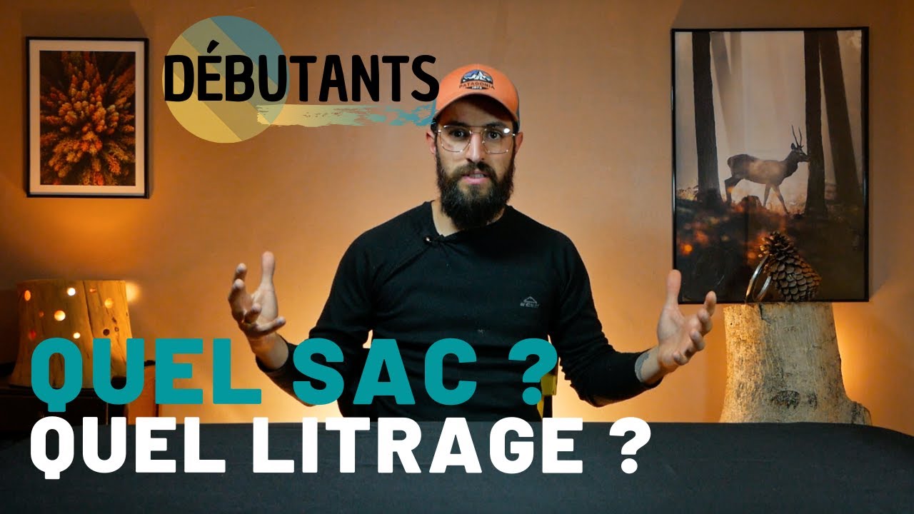 COMMENT BIEN CHOISIR SON SAC À DOS DE RANDONNÉE ? QUEL LITRAGE PRENDRE ?