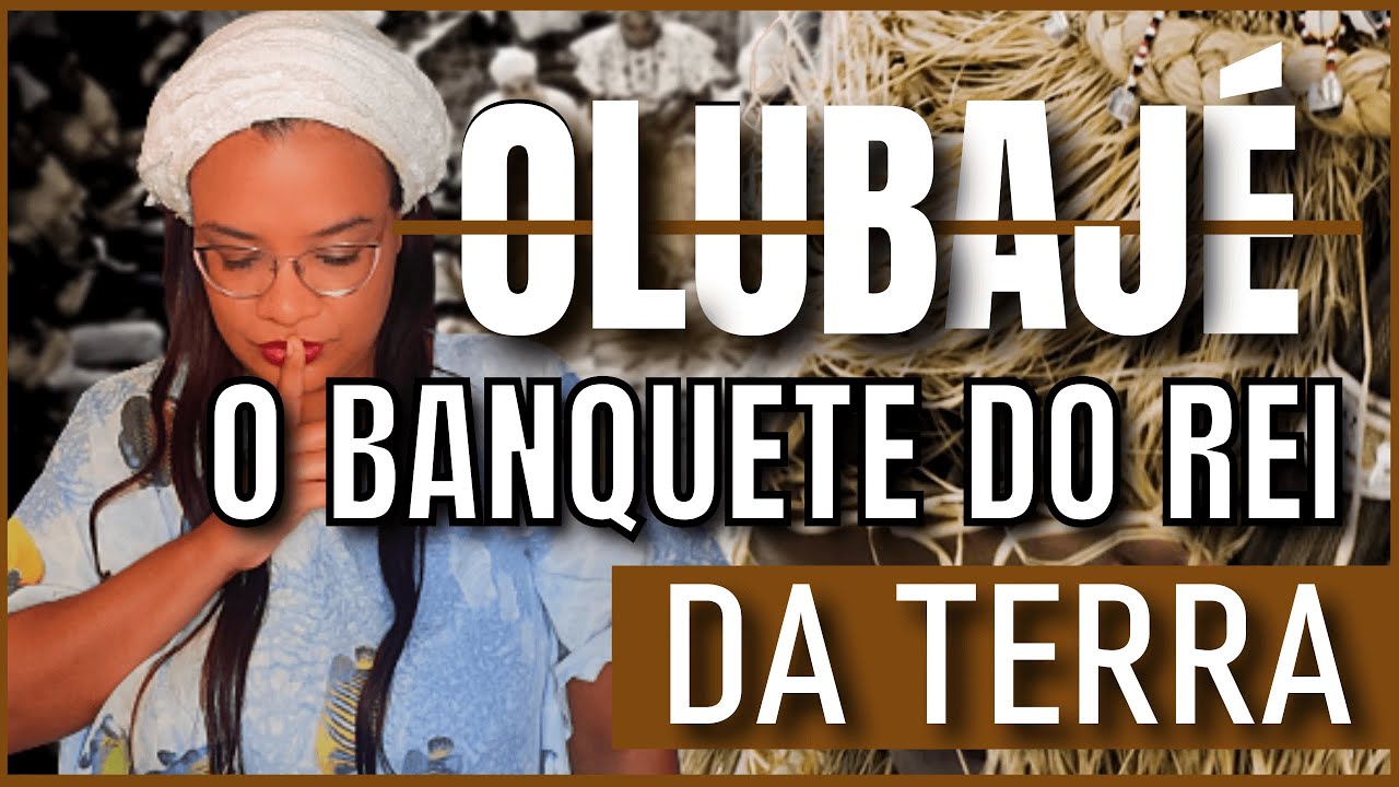 OLUBAJÉ ITAN: O BANQUETE DO REI OBALUAE (ENTENDA TUDO)