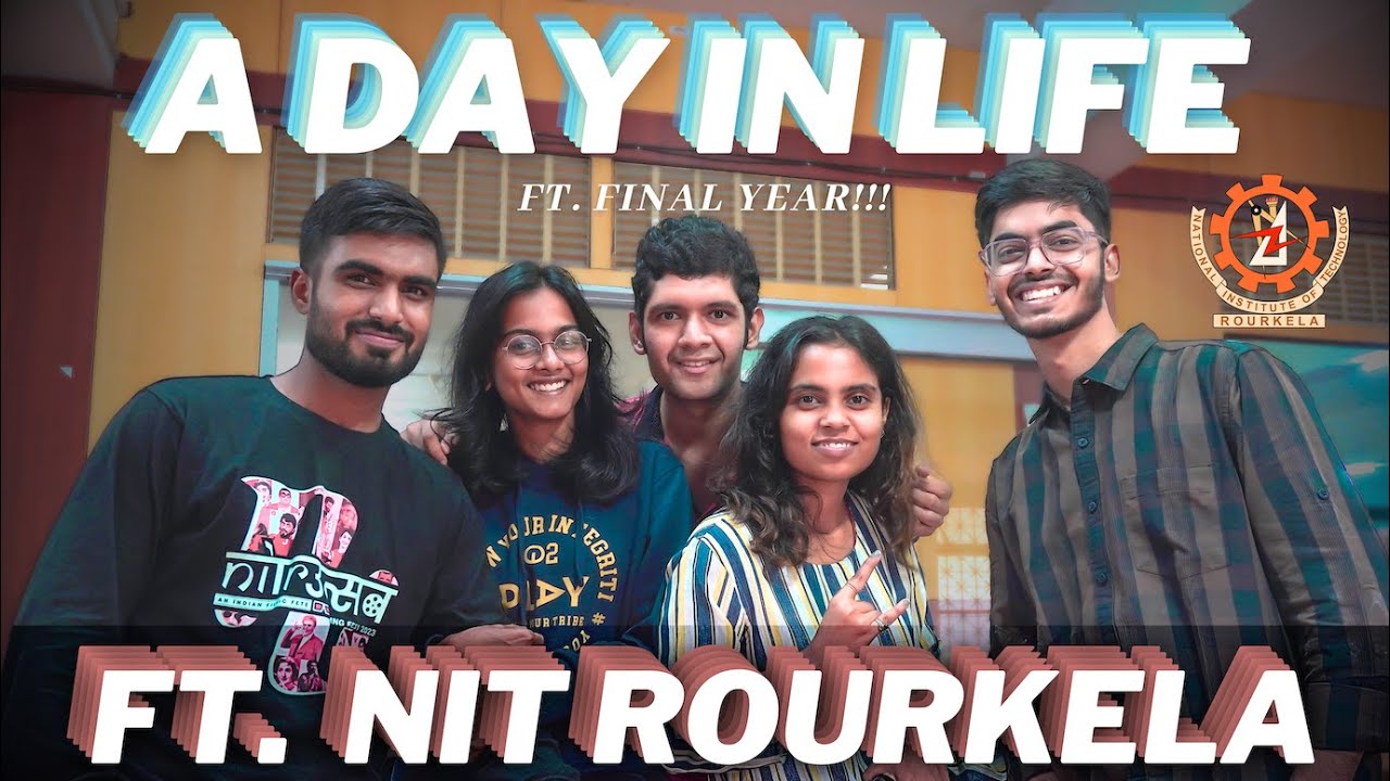 A Day In Life of Final Year || One Last Time || NIT Rourkela || Trigunaditya Panda