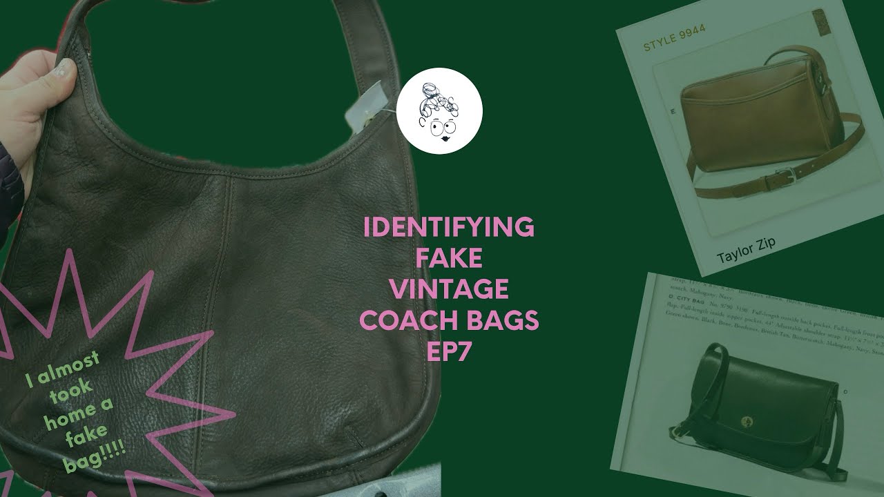 Identifying Fake Vintage Coach Bags EP7
