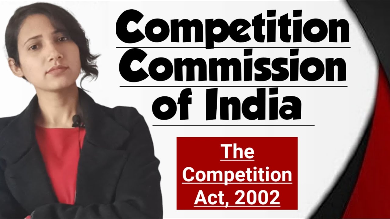 Competition Commission of India || Competition Act, 2002 || Competition commission of india in hindi