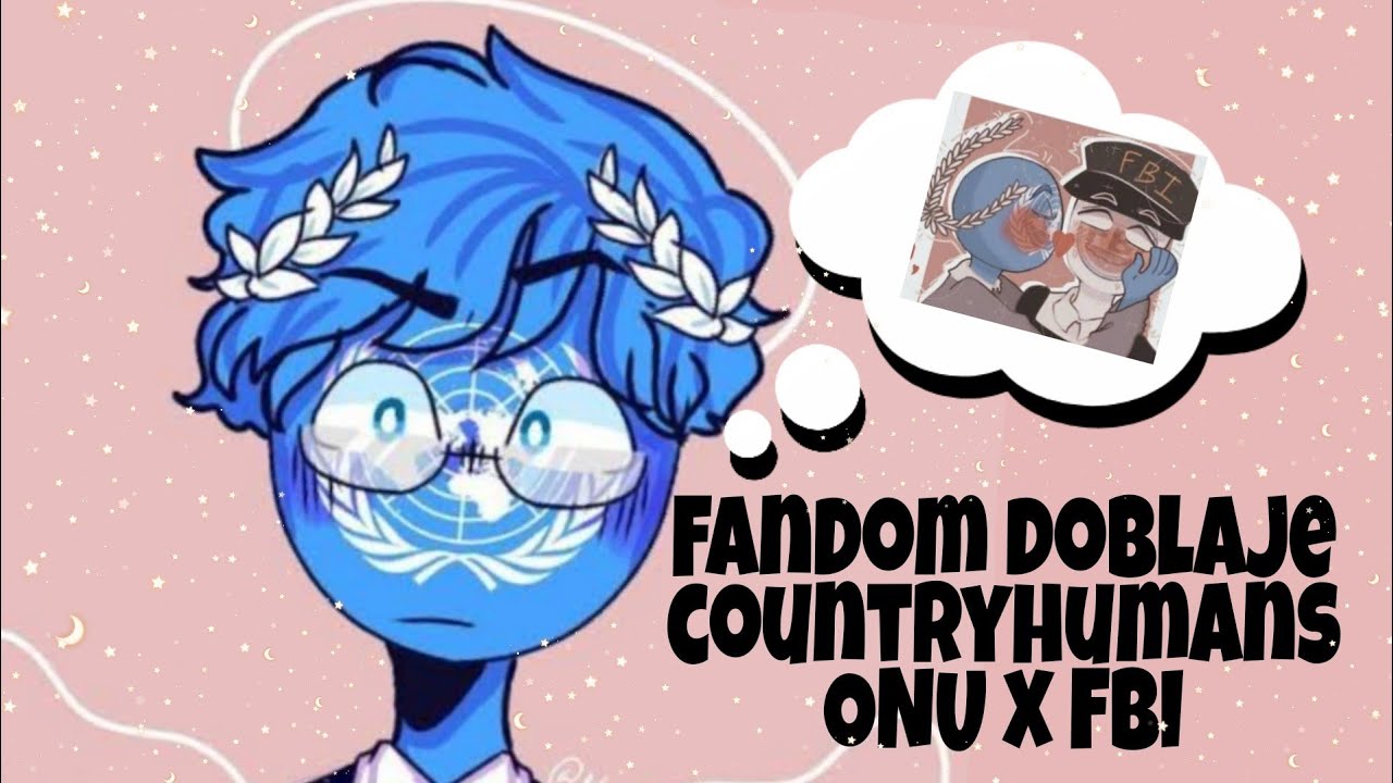 Fandom doblaje countryhumans ONU x FBI