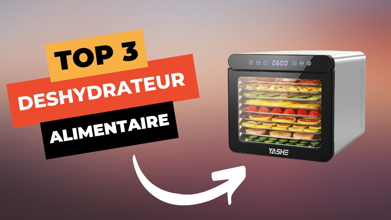 TOP 3 : Meilleur Déshydrateur Alimentaire 2025 🔥