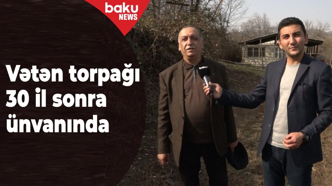Vətən torpağı 30 il sonra ünvanında - Baku TV